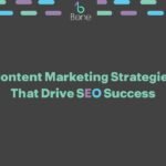 Content Marketing Strategies That Drive SEO Success