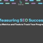 Measuring SEO Success Key Metrics and Tools to Track Your Progress