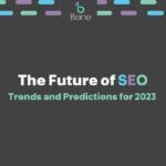 The Future of SEO Trends and Predictions for 2023