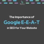 The Importance of Google E-E-A-T in SEO for Your Website What is e-e-a-t in SEO